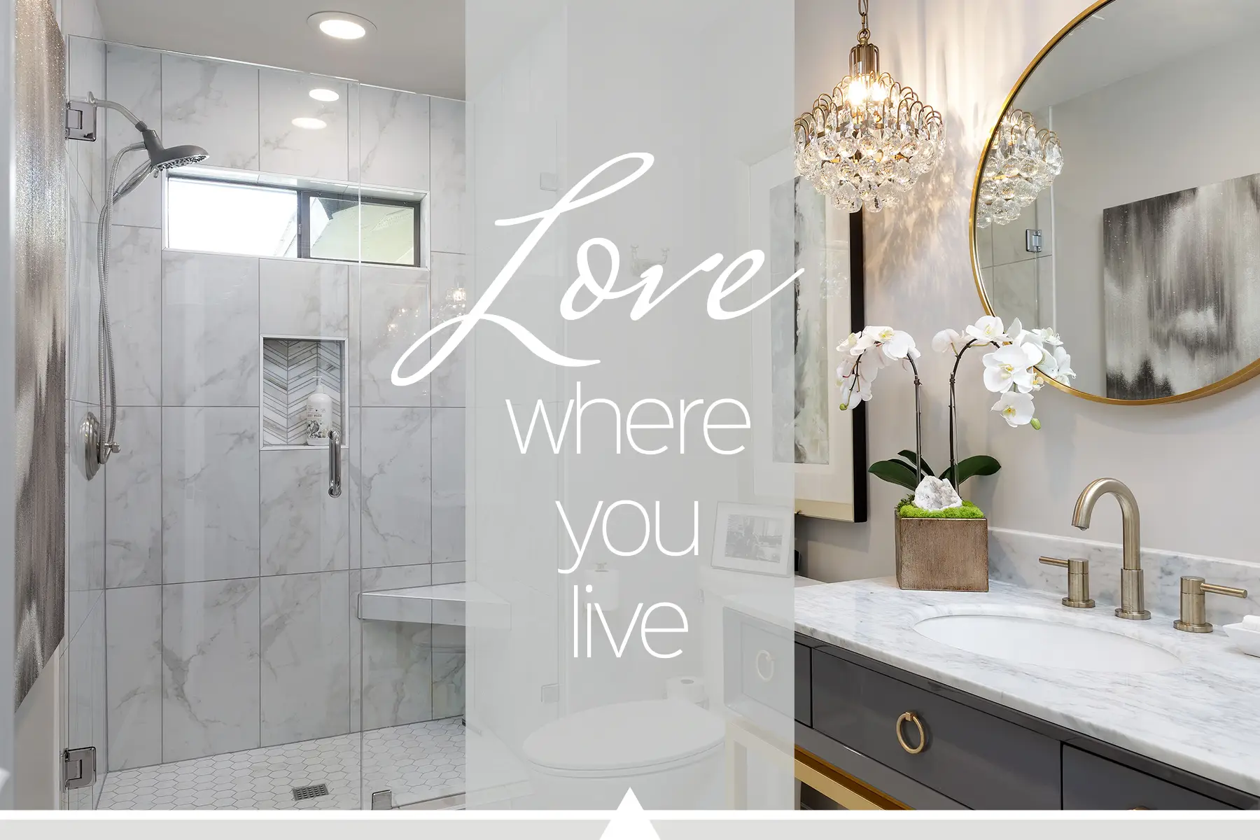 remodeled bathroom with the words 'Love Where You Live'