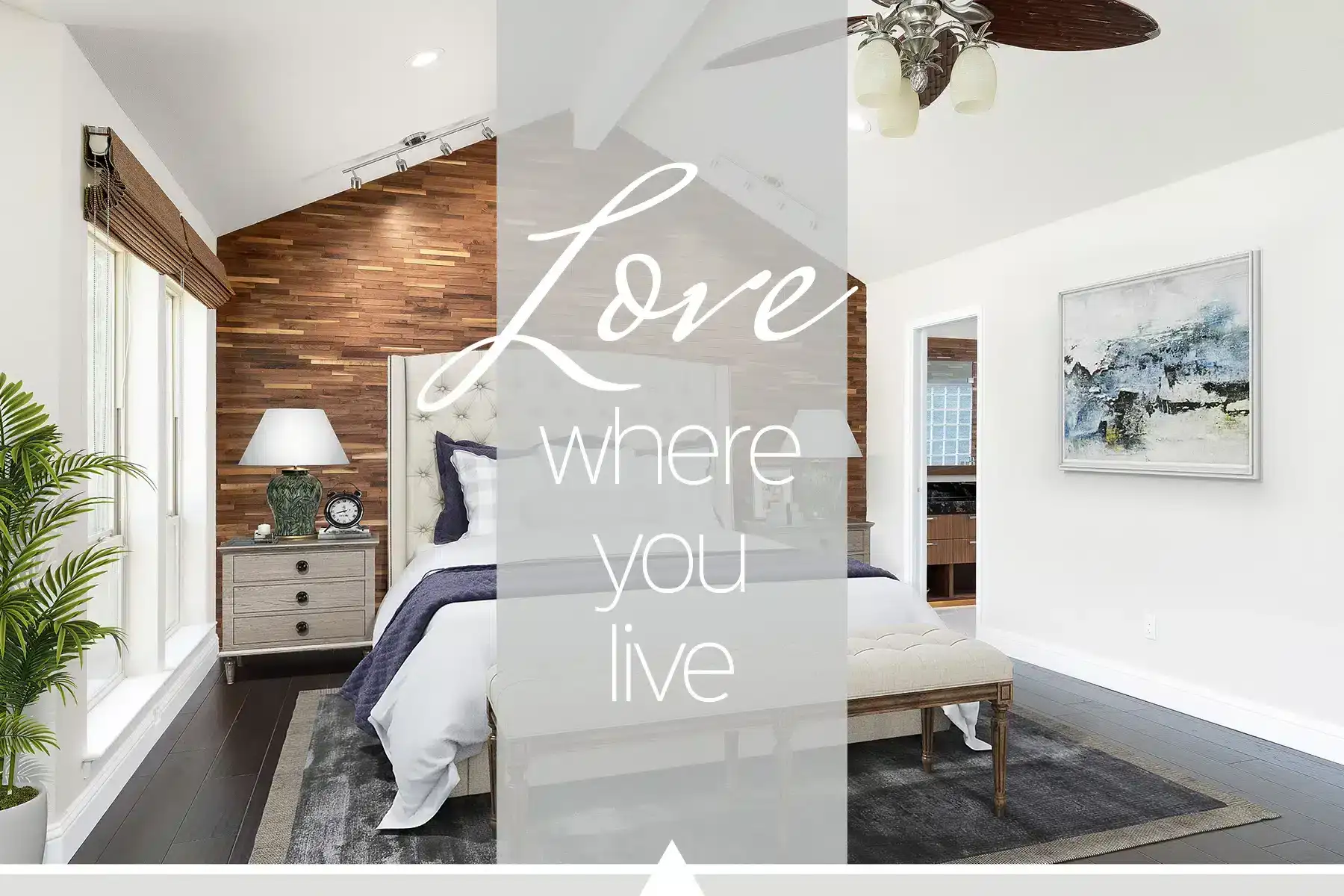 remodeled bedroom with the words 'Love Where You Live'